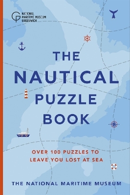 The Nautical Puzzle Book - The National Maritime Museum, Dr. Gareth Moore