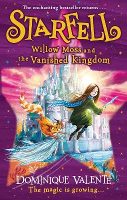 Starfell: Willow Moss and the Vanished Kingdom - Dominique Valente