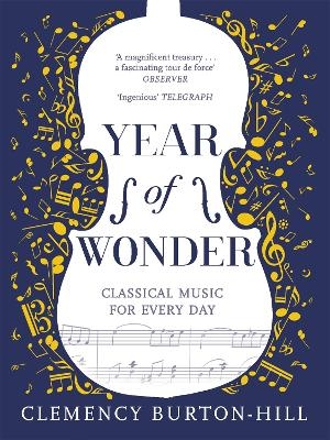 YEAR OF WONDER: Classical Music for Every Day - Clemency Burton-Hill