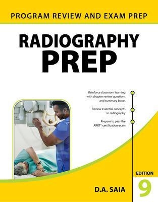 Radiography PREP (Program Review and Exam Preparation), Ninth Edition - D.A. Saia