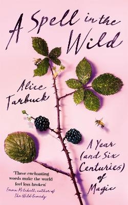 A Spell in the Wild - Alice Tarbuck