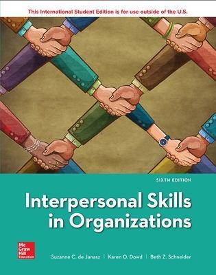 ISE Interpersonal Skills in Organizations - Suzanne De Janasz, Karen Dowd, Beth Schneider