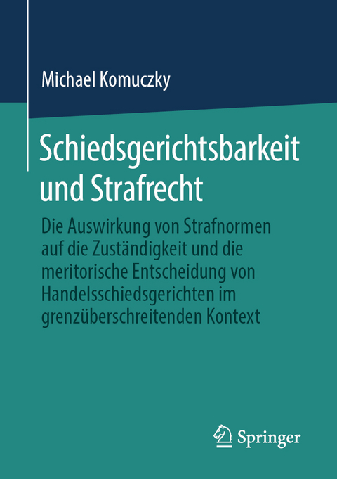 Schiedsgerichtsbarkeit und Strafrecht - Michael Komuczky