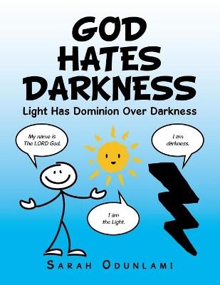 God Hates Darkness - Sarah Odunlami