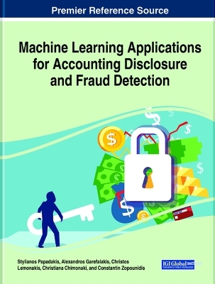 Machine Learning Applications for Accounting Disclosure and Fraud Detection - 