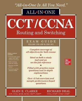 CCT/CCNA Routing and Switching All-in-One Exam Guide (Exams 100-490 & 200-301) - Glen Clarke, Richard Deal