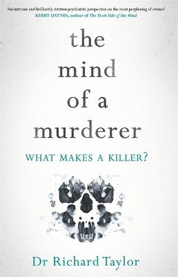 The Mind of a Murderer - Richard Taylor