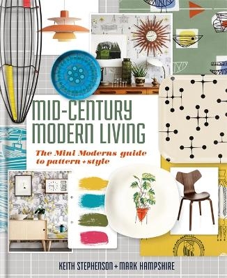 Mid-Century Modern Living - Keith Stephenson, Mark Hampshire