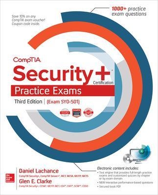 CompTIA Security+ Certification Practice Exams, Third Edition (Exam SY0-501) - Daniel Lachance, Glen Clarke