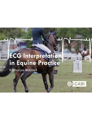 ECG Interpretation in Equine Practice - Katharyn Mitchell