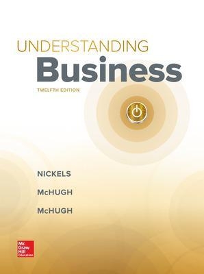 ISE Understanding Business - William Nickels, Jim McHugh, Susan McHugh