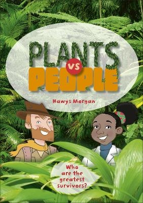 Reading Planet KS2 - Plants vs People - Level 2: Mercury/Brown band - Hawys Morgan