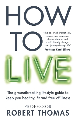 How to Live - Professor Robert Thomas