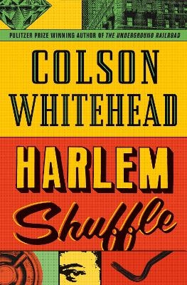 Harlem Shuffle - Colson Whitehead