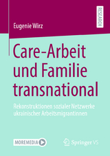 Care-Arbeit und Familie transnational - Eugenie Wirz