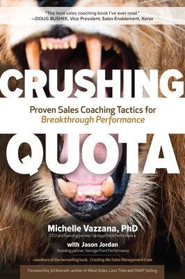 Crushing Quota: Proven Sales Coaching Tactics for Breakthrough Performance - Michelle Vazzana, Jason Jordan