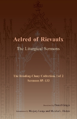 The Liturgical Sermons -  Aelred of Rievaulx