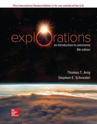 ISE Explorations:  Introduction to Astronomy - Thomas Arny, Stephen Schneider