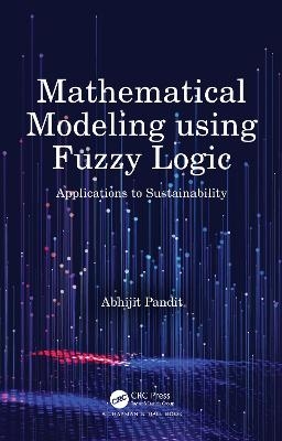 Mathematical Modeling using Fuzzy Logic - Abhijit Pandit