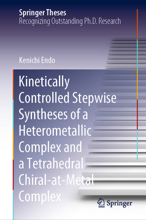 Kinetically Controlled Stepwise Syntheses of a Heterometallic Complex and a Tetrahedral Chiral-at-Metal Complex - Kenichi Endo