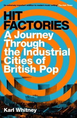 Hit Factories - Karl Whitney