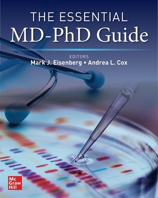 The Essential MD-PhD Guide - Mark J. Eisenberg, Andrea L. Cox