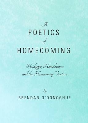 Poetics of Homecoming -  Brendan O'Donoghue