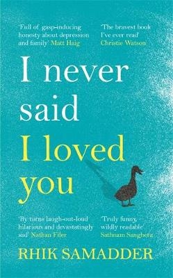 I Never Said I Loved You - Rhik Samadder