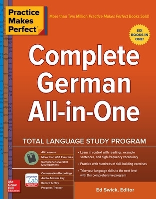 Practice Makes Perfect: Complete German All-in-One - Ed Swick