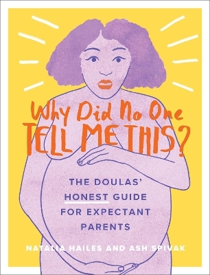 Why Did No One Tell Me This? - Natalia Hailes, Ash Spivak