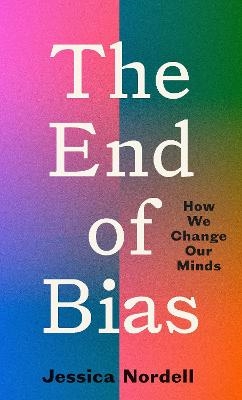 The End of Bias - Jessica Nordell