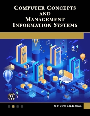 Computer Concepts and Management Information Systems - C. P. Gupta, K. K. Goyal