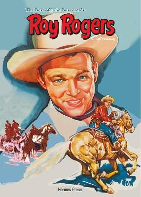 The Best of John Buscema’s Roy Rogers - Roy Rogers