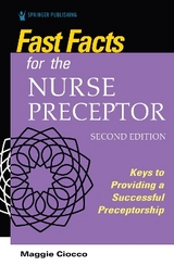 Fast Facts for the Nurse Preceptor - Ciocco, Maggie