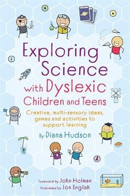 Exploring Science with Dyslexic Children and Teens - Diana Hudson