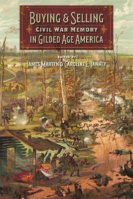 Buying and Selling Civil War Memory in Gilded Age America - 