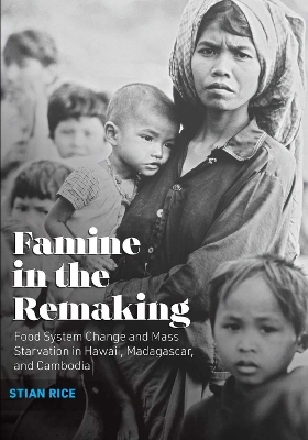 Famine in the Remaking - Stian Rice