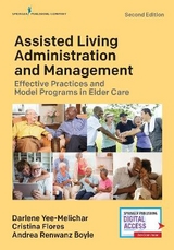 Assisted Living Administration and Management - Yee-Melichar, Darlene; Flores, Cristina; Boyle, Andrea Renwanz