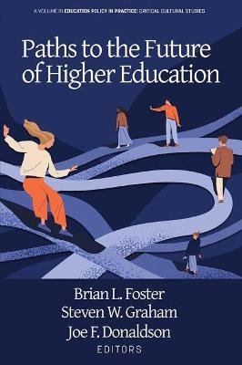 Paths to the Future of Higher Education - 