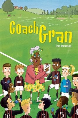 Reading Planet KS2 - Coach Gran - Level 3: Venus/Brown band - Tom Jamieson