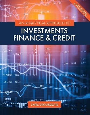 An Analytical Approach to Investments, Finance, and Credit - Chris Droussiotis