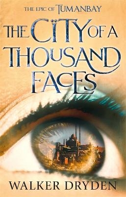 The City of a Thousand Faces - Walker Dryden