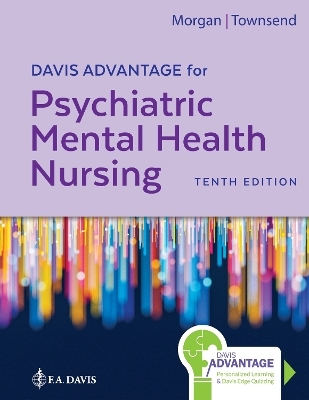 Davis Advantage for Psychiatric Mental Health Nursing - Karyn I. Morgan, Mary C. Townsend,  F.A. Davis Company