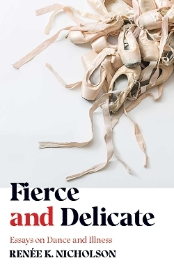 Fierce and Delicate - Renée K. Nicholson