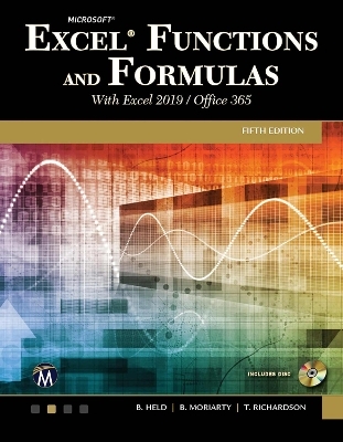 Microsoft Excel Functions and Formulas with Excel 2019/Office 365 - Bernd Held, Brian Moriarty, Theodor Richardson