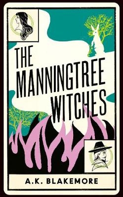 The Manningtree Witches - A. K. Blakemore