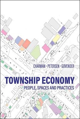 Township Economy - Andrew Charman, Leif Petersen, Thireshen Govender