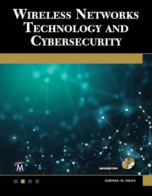 Wireless Networks Technology and Cybersecurity - Sarhan M. Musa