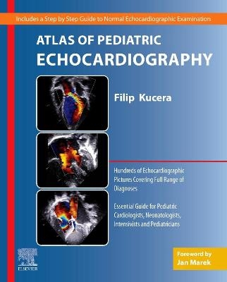 Atlas of Pediatric Echocardiography - Filip Kucera