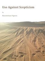 Use Against Scepticism -  Massimiliano Vignolo